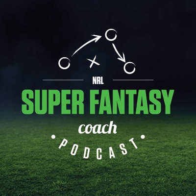 The NRL Super Fantasy Coach Podcast