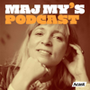 Maj My's podcast - Maj My