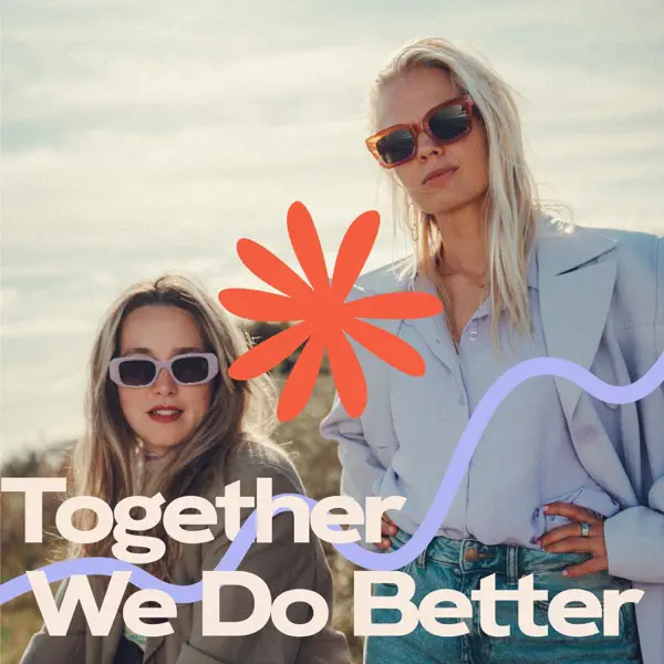 Together, We Do Better