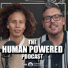 The Human Powered Podcast - Humanise Solutions