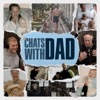 Chats with Dad