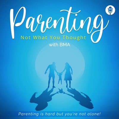 Parenting ~ Not What You Thought! Parenting is hard, but you're not alone!