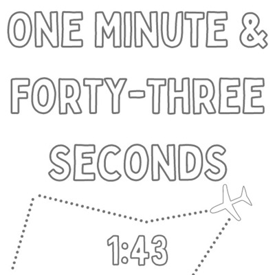 One Minute and Forty-Three Seconds