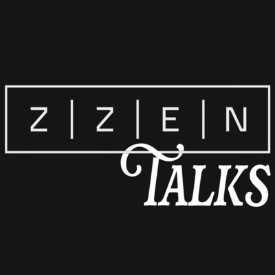 ZZEN Talks ZZEN Talks