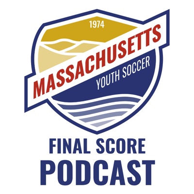 Mass Youth Soccer FINAL SCORE Podcast