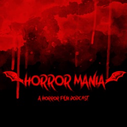 Horror Mania: A Horror Film Podcast