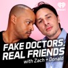 Fake Doctors, Real Friends with Zach and Donald