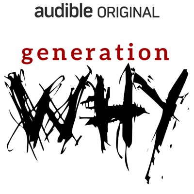 Generation Why: True Crime:Audible