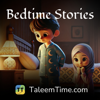 Bedtime Stories for Muslim Kids - TaleemTime.com
