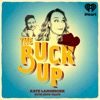 The Buck Up with Kate Langbroek and Nath Valvo