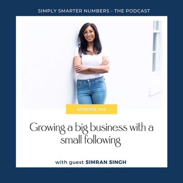 Growing a big business with a small following with Simran Singh photo