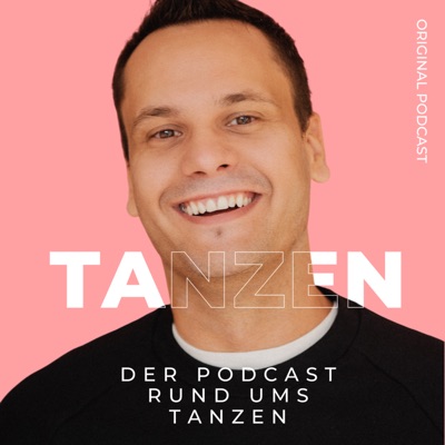 TANZEN - Der Podcast rund ums Tanzen