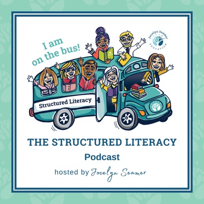 The Structured Literacy Podcast:Jocelyn Seamer