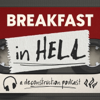 Breakfast in Hell: A Deconstruction Podcast - Daniel Thompson