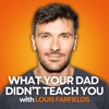 What Your Dad Didn't Teach You