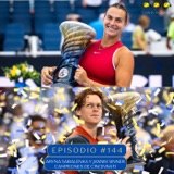 Episodio #144 - Aryna Sabalenka y Jannik Sinner campeones de Cincinnati