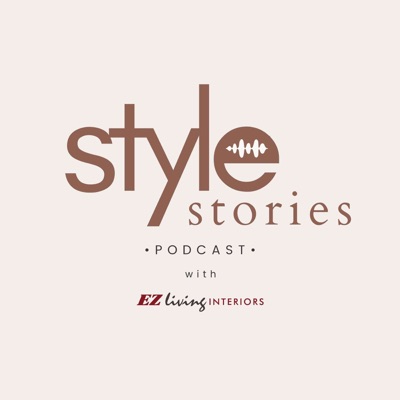 Style Stories with EZ Living Interiors Style Stories with EZ Living Interiors