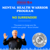 Mental Health Warrior Program: No Surrender - Bruce Schutter