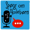 Spørg om skolebørn - Skole og Forældre