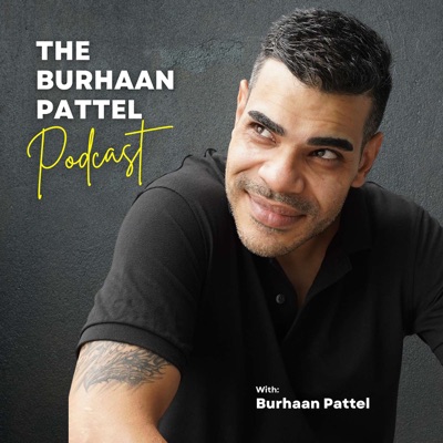 The Burhaan Pattel Podcast