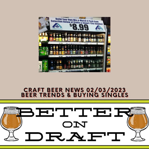 Craft Beer News (02/03/23) – Beer Trends & Buying Singles photo