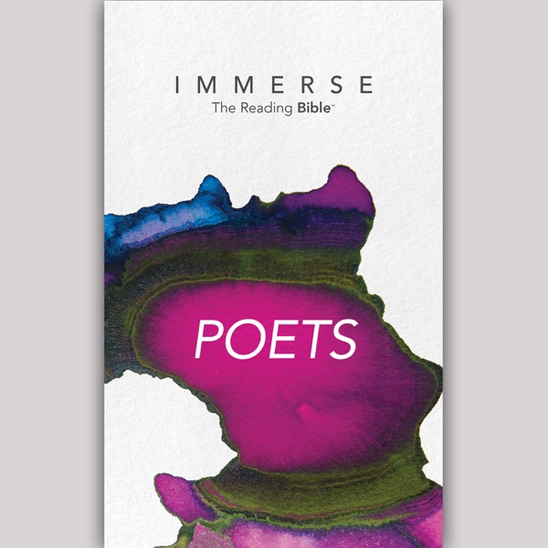 Immerse: Poets – 8 Week Bible Reading Experience