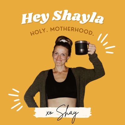 Hey Shayla - Judgement Free Motherhood 😅😭😍:Shayla Christine