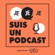 Je je je suis un podcast