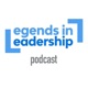 Legends in Leadership
