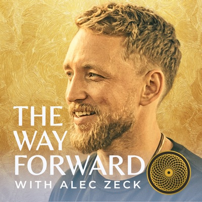 The Way Forward with Alec Zeck:The Way Forward