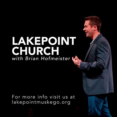 Lakepoint Church with Brian Hofmeister