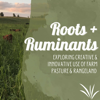 Roots + Ruminants - Millborn Seeds