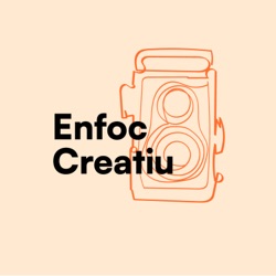 🎙️ENFOC CREATIU #005 | Amb Experimental Photo Festival