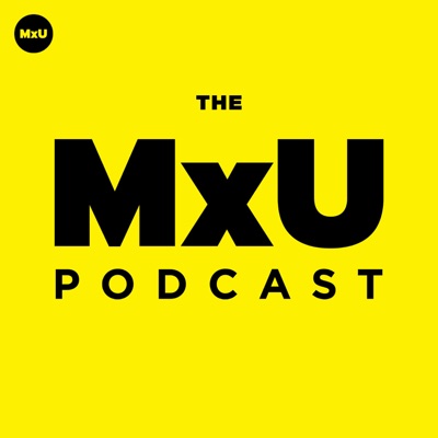 The MxU Podcast:MxU
