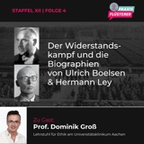 #151: Der Widerstandskampf und die Biographien von Ulrich Boelsen & Hermann Ley