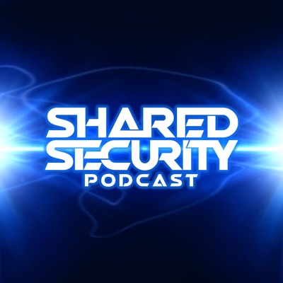 Shared Security Podcast Shared Security Podcast