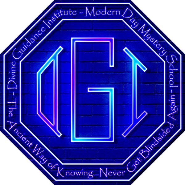 DIVINE GUIDANCE INSTITUTE - Modern-Day Mystery School - Never Get Blindsided Again!!!