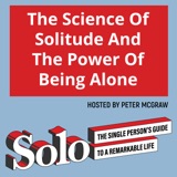 The Science of Solitude and the Power of Being Alone