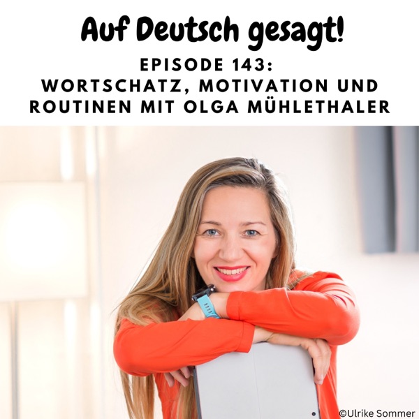 Episode 143: Wortschatz, Motivation und Routinen mit Olga Mühlethaler photo