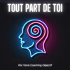 Tout Part De Toi - Par Yanis Coaching Objectif - Yanis Coaching Objectif
