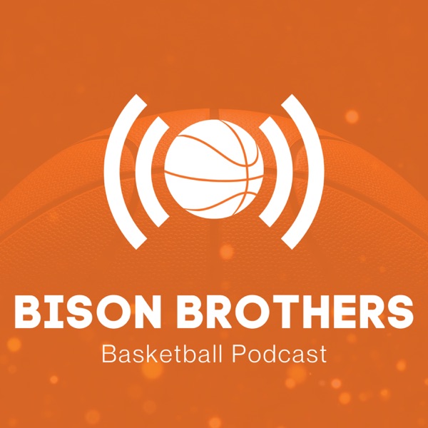 Bison Brothers Basketball Podcast Show
