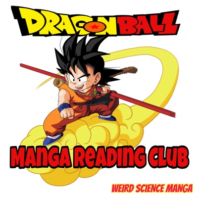 Dragon Ball Manga Reading Club / Weird Science Manga:Dragon Ball, Dragon Ball Manga, Dragon Ball Podcast, Dragon Ball z, Manga, Anime, Comics, Comic Books, DC Comics, Marvel, Marvel Comics, Movies, Television