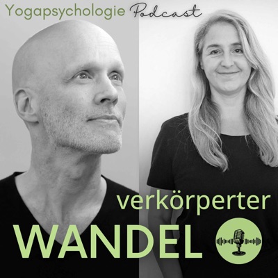 Verkörperter Wandel - Der Yogapsychologie Podcast