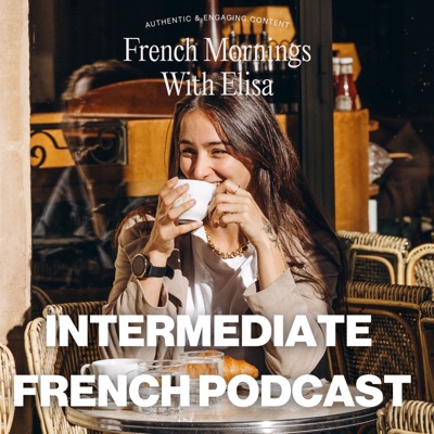 French Mornings with Elisa French Mornings with Elisa