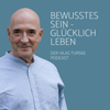 Bewusstes Sein - Glücklich Leben - Vilas Turske