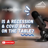 Is a Recession & COVID Back on The Table? Ep. #191
