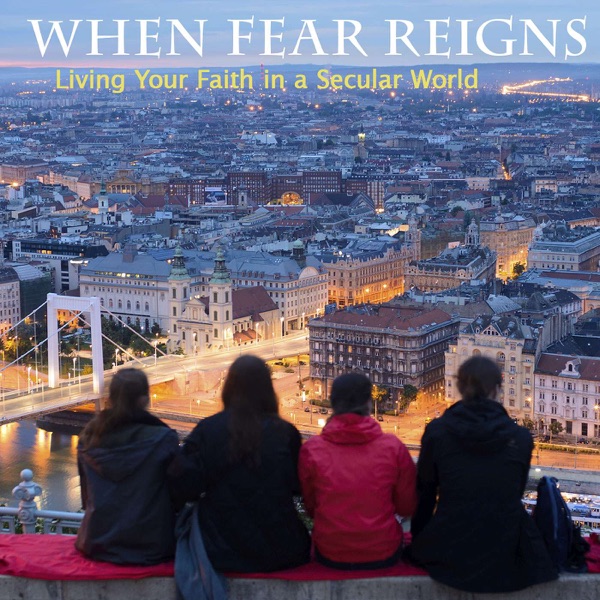 When Fear Reigns