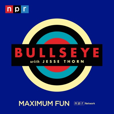 Bullseye with Jesse Thorn Bullseye with Jesse Thorn