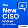 The New CISO - Steve Moore