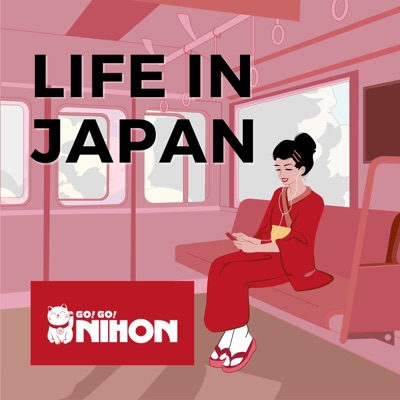Life in Japan with Go! Go! Nihon Life in Japan with Go! Go! Nihon